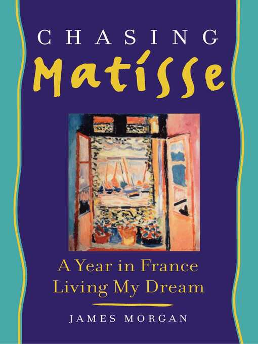Title details for Chasing Matisse by James Morgan - Wait list